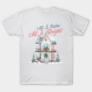 All is Calm, All is Bright T-Shirt